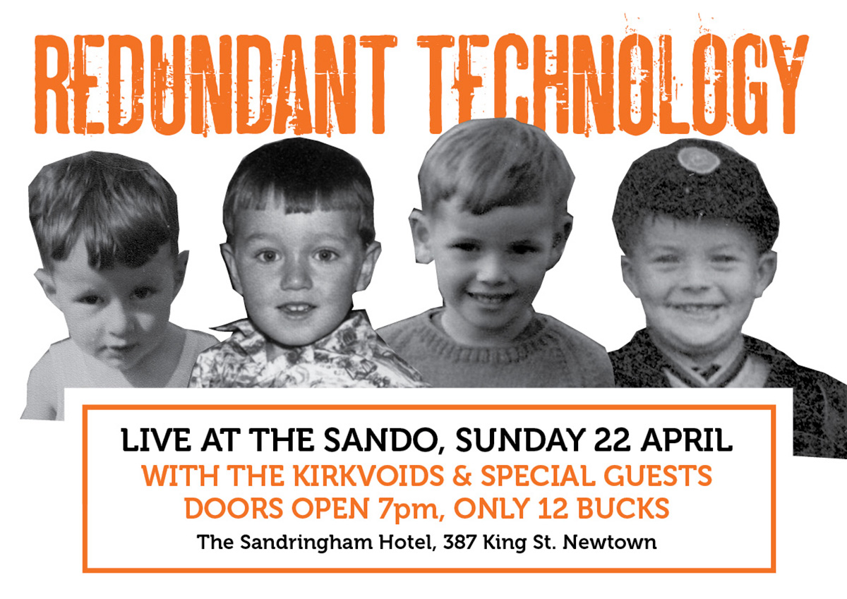 IMAGE: Poster for the 22 April, 2012 gig at the Sando. More Simon design. Drawing on that old PR philosophy of utilising youthful photographs: From left, Howard, Simon, Stephen, Chris.