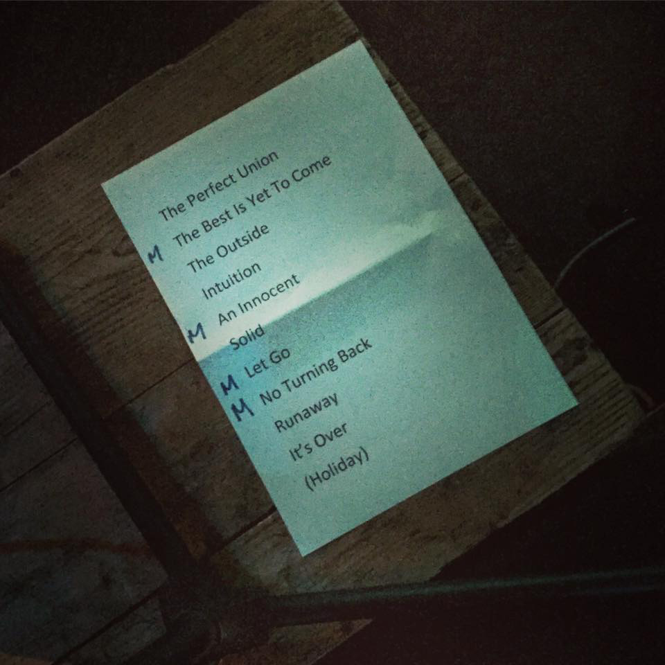 IMAGE: Set list for The Perfect Union: Two new songs debuted: The Best Is Yet To Come and No Turning Back – the former being the first song the band wrote with Paul on drums.